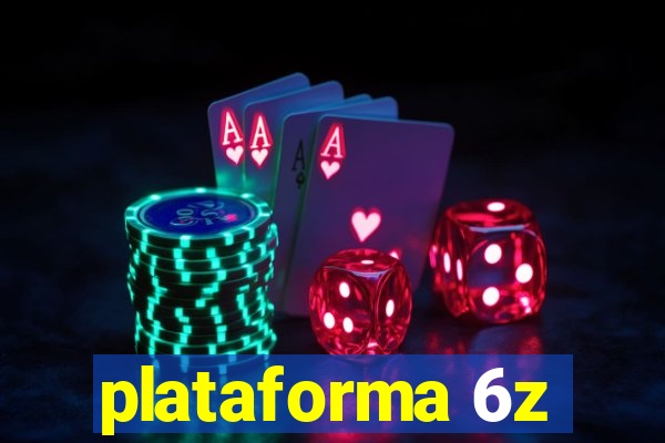 plataforma 6z